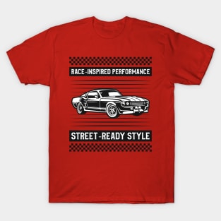 race-inspired performance street-ready style car guy/girl T-Shirt